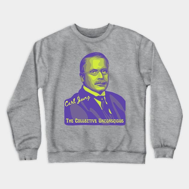 Carl Jung Portrait and Quote Crewneck Sweatshirt by Slightly Unhinged